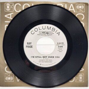 Ray Price I'm Still Not Over You Crazy 45 RPM Vinyl Record Columbia Promo Single
